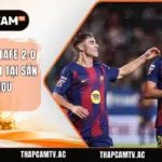Barca Hạ Getafe 2-0 Đầy Kịch Tính Tại Sân Camp Nou