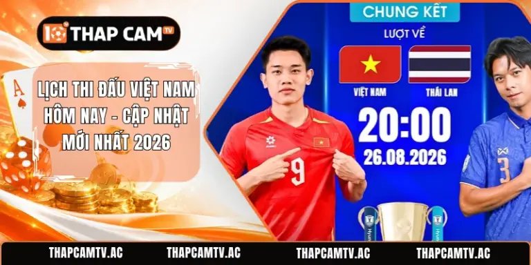 Lịch Thi Đấu Việt Nam Hôm Nay