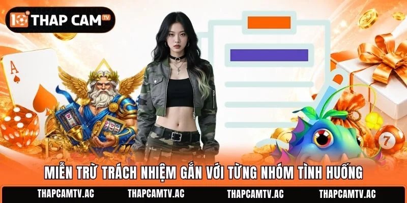 Miễn trừ trách nhiệm gắn với từng nhóm tình huống