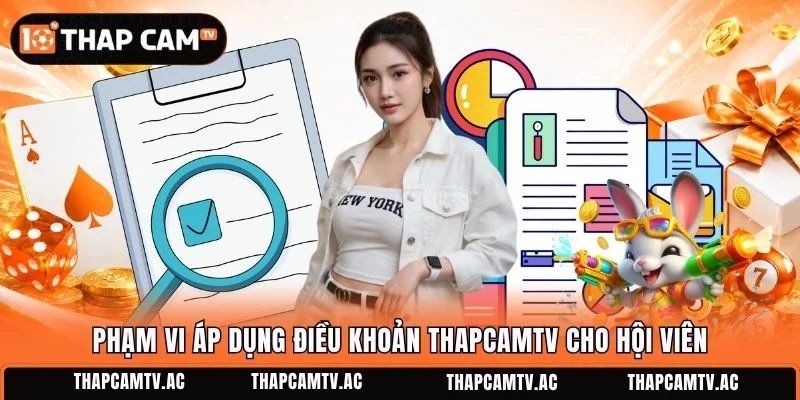 Phạm vi áp dụng điều khoản ThapcamTV cho hội viên